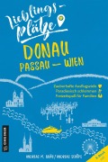 Cover-Bild zum Titel 'Lieblingsplätze Donau Passau-Wien' von 'Andreas M. Bräu, Andreas Schöps'