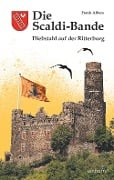 Die Scaldi-Bande - Diebstahl auf der Ritterburg - Frank Albers