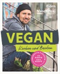 Cover-Bild zum Titel 'Vegan Kochen und Backen' von 'Björn Moschinski'