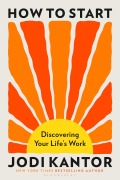 Cover-Bild zum Titel 'How to Start' von 'Jodi Kantor'