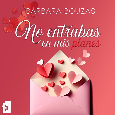 No entrabas en mis planes - Bárbara Bouzas