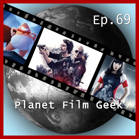 Planet Film Geek, PFG Episode 69: American Assassin, What Happened to Monday, Captain Underpants - Colin Langley, Johannes Schmidt
