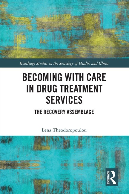 Becoming with Care in Drug Treatment Services - Lena Theodoropoulou