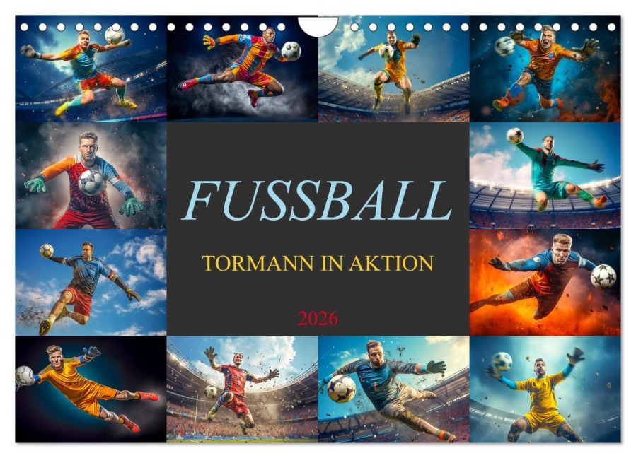 Fussball - Tormann in Aktion (Wandkalender 2026 DIN A4 quer), CALVENDO Monatskalender - Dirk Meutzner