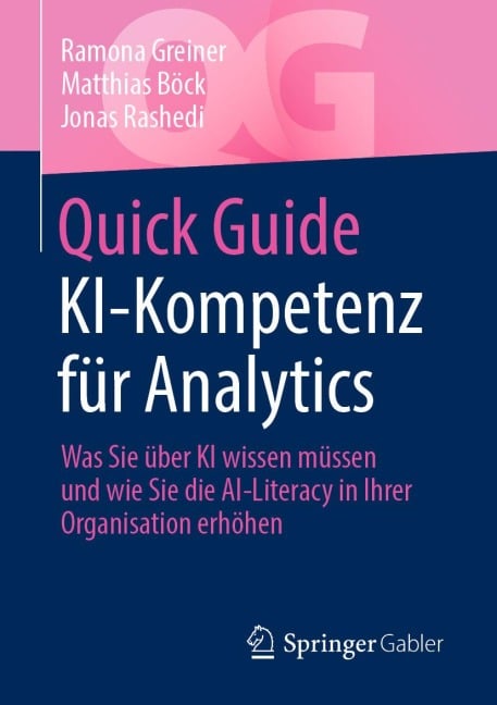 Quick Guide KI-Kompetenz für Analytics - Ramona Greiner, Matthias Böck, Jonas Rashedi