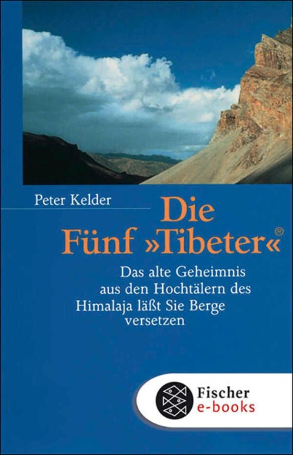 Die Fünf »Tibeter«® - Peter Kelder