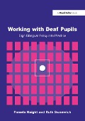 Cover-Bild zum Titel 'Working with Deaf Children' von 'Pamela Knight, Ruth Swanwick'