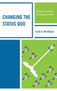 Cover-Bild zum Titel 'Changing the Status Quo' von 'Scott D. Wurdinger'