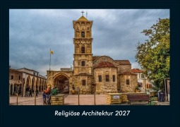 Cover-Bild zum Titel 'Religiöse Architektur 2027 Fotokalender DIN A4' von 'Tobias Schmitt, Kevin Heber'