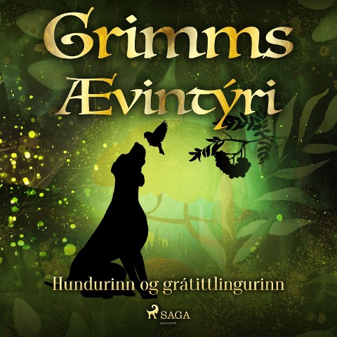 Hundurinn og grátittlingurinn - Grimmsbræður
