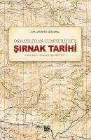 Osmanlidan Cumhuriyete Sirnak Tarihi - Ahmet Gülenc