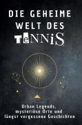 Cover-Bild zum Titel 'Die geheime Welt des Tennis' von 'Isabella Fuchs'