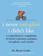Cover-Bild zum Titel 'I Never Metaphor I Didn't Like' von 'Mardy Grothe'