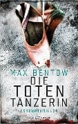 Cover-Bild zum Titel 'Die Totentänzerin' von 'Max Bentow'