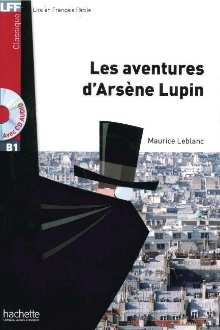 Les aventures d'Arsène Lupin. Lektüre und Audio-Download - Maurice Leblanc