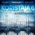 Koristaja 6: Koristamine - Inger Gammelgaard Madsen