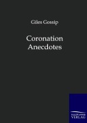 Cover-Bild zum Titel 'Coronation Anecdotes' von 'Giles Gossip'