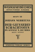 Cover-Bild zum Titel 'Der Gießerei-Schachtofen im Aufbau und Betrieb' von 'Johann Mehrtens'