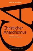Cover-Bild zum Titel 'Christlicher Anarchismus' von 'Sebastian Kalicha'