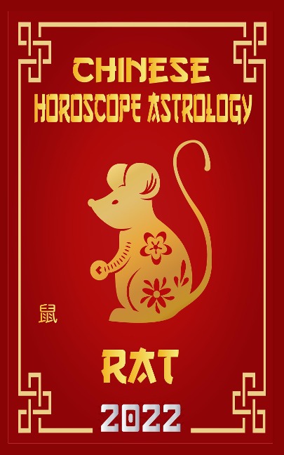 Rat Chinese Horoscope & Astrology 2022 (Check out Chinese new year horoscope predictions 2022, #1) - LeeHong Feng Shui