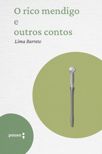 O rico mendigo e outros contos - Lima Barreto