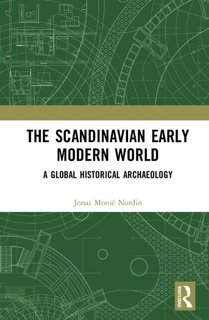 The Scandinavian Early Modern World - Jonas Monié Nordin