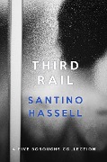 Third Rail (Five Boroughs) - Santino Hassell