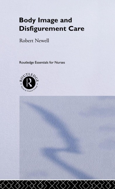 Body Image and Disfigurement Care - Robert Newell