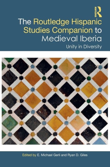 The Routledge Hispanic Studies Companion to Medieval Iberia - 