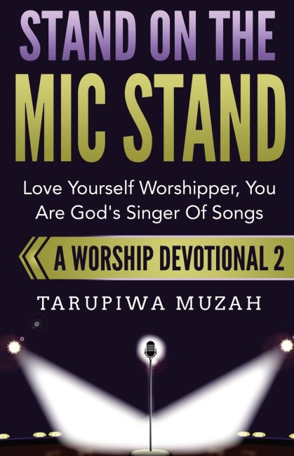 Stand On the Mic Stand - Tarupiwa Muzah
