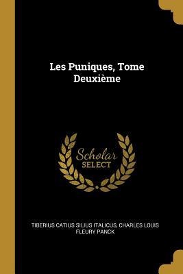 Les Puniques, Tome Deuxième - Charles Louis Fl Catius Silius Italicus