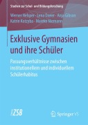 Cover-Bild zum Titel 'Exklusive Gymnasien und ihre Schüler' von 'Werner Helsper, Lena Dreier, Mareke Niemann, Katrin Kotzyba, Anja Gibson'
