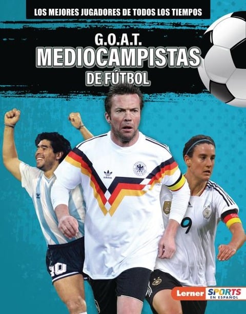 G.O.A.T. Mediocampistas de Fútbol (G.O.A.T. Soccer Midfielders) - Alexander Lowe