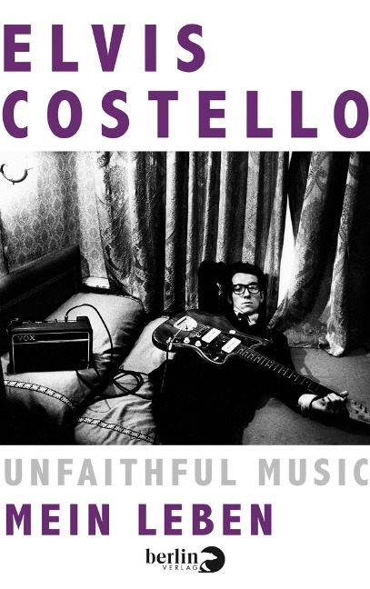 Unfaithful Music - Mein Leben - Elvis Costello