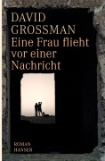 Cover-Bild zum Titel 'Eine Frau flieht vor einer Nachricht' von 'David Grossman'