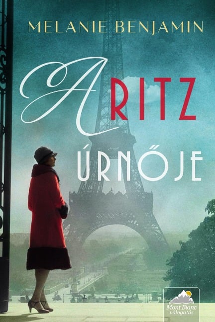 A Ritz úrnoje - Melanie Benjamin