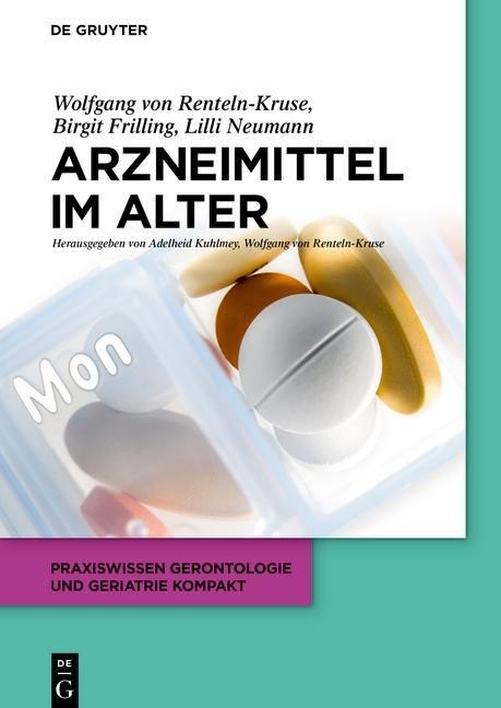 Arzneimittel im Alter - Wolfgang Renteln-Kruse, Birgit Frilling, Lilli Neumann