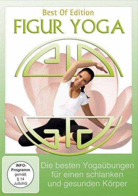 Figur Yoga - Die besten Yogaübungen für einen schlanken und gesunden Körper - Mone Rathmann