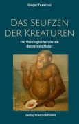 Cover-Bild zum Titel 'Das Seufzen der Kreaturen' von 'Gregor Taxacher'