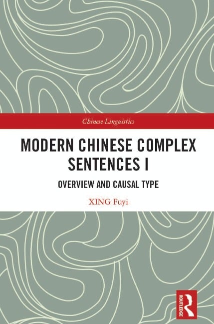 Modern Chinese Complex Sentences I - Xing Fuyi