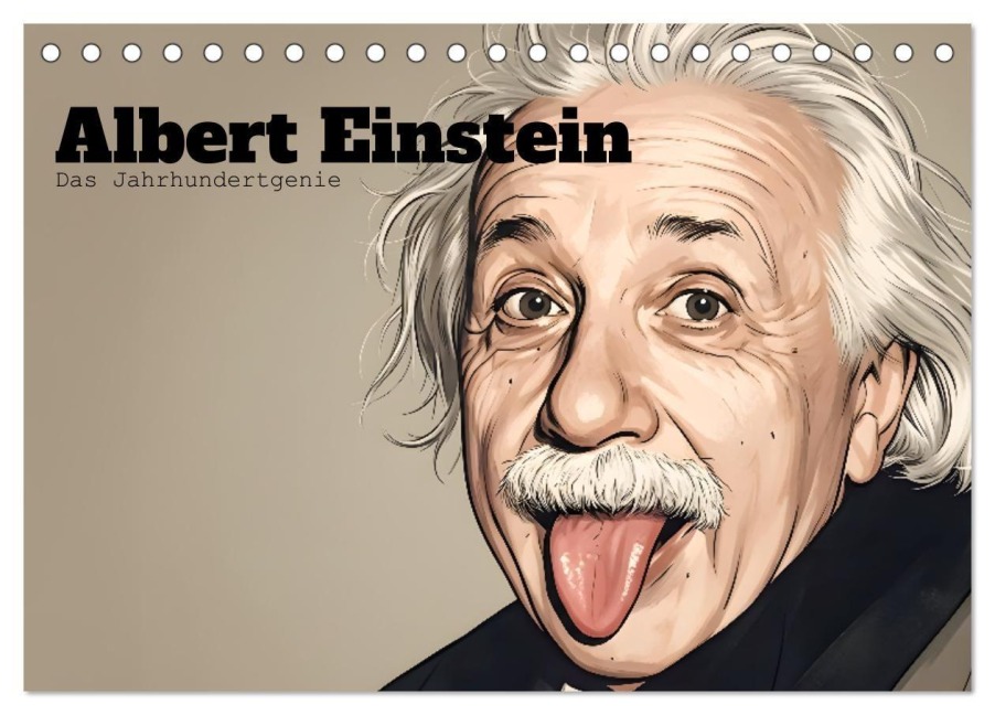 Albert Einstein - Das Jahrhundertgenie (Tischkalender 2027 DIN A5 quer), CALVENDO Monatskalender - Pixs:Sell