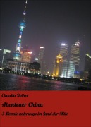 Cover-Bild zum Titel 'Abenteuer China' von 'Claudia Rother'