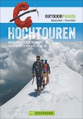Outdoor Praxis: Hochtouren - Tobias Bach, Franz Hölzl