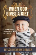 Cover-Bild zum Titel 'When God Gives a Gift' von 'Taylor Miller'