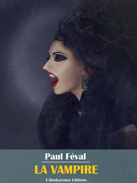 La Vampire - Paul Féval
