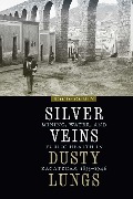 Cover-Bild zum Titel 'Silver Veins, Dusty Lungs' von 'Rocio Gomez'