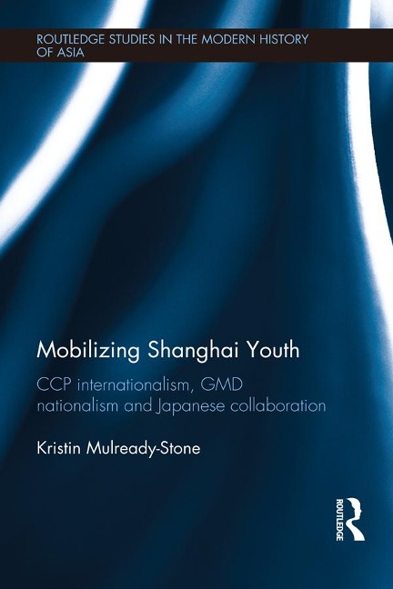 Mobilizing Shanghai Youth - Kristin Mulready-Stone