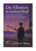 Cover-Bild zum Titel 'Die Albatros in meinem Kopf' von 'Marcus Petersen-Clasen'