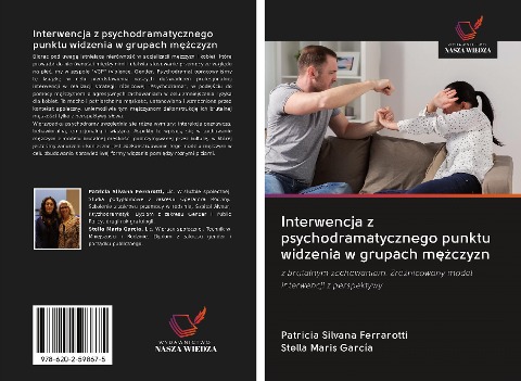 Interwencja z psychodramatycznego punktu widzenia w grupach m¿¿czyzn - Patricia Silvana Ferrarotti, Stella Maris García