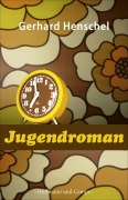 Cover-Bild zum Titel 'Jugendroman' von 'Gerhard Henschel'